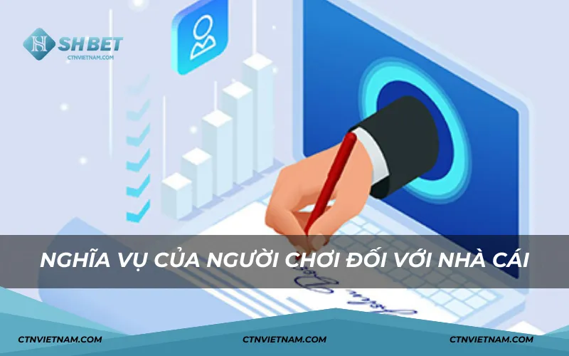 Nghĩa vụ của người chơi đối với nhà cái