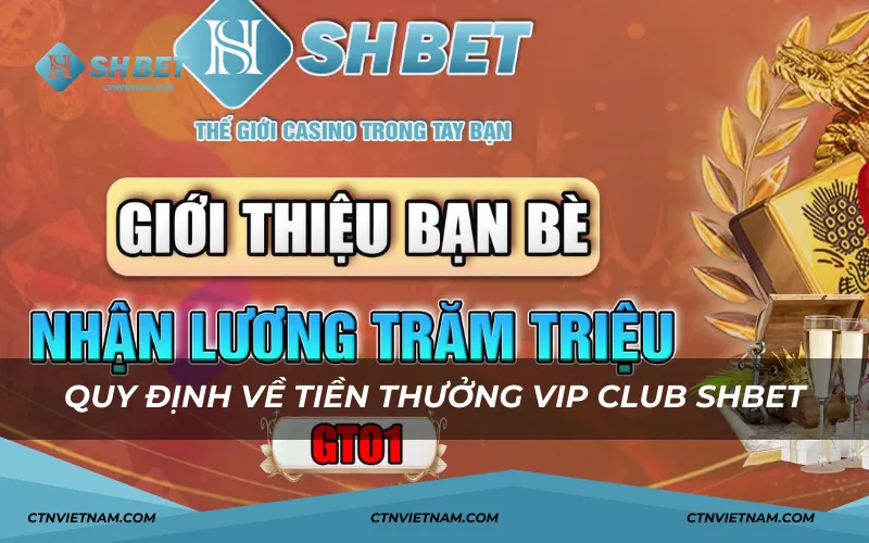 Quy định về tiền thưởng Vip Club SHBET