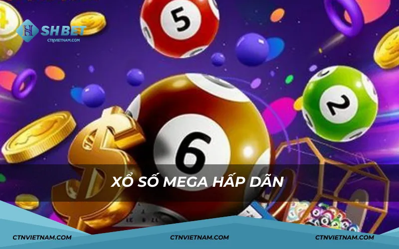 Xổ số mega hâp dẫn